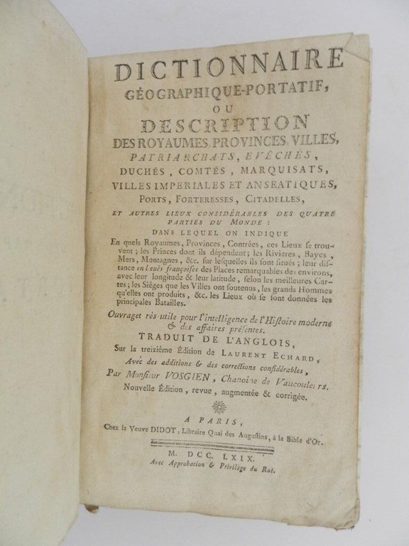 Dictionnaire geographiue-portatif ou description des royaumes provinces villes patriarchats, eveches, …
