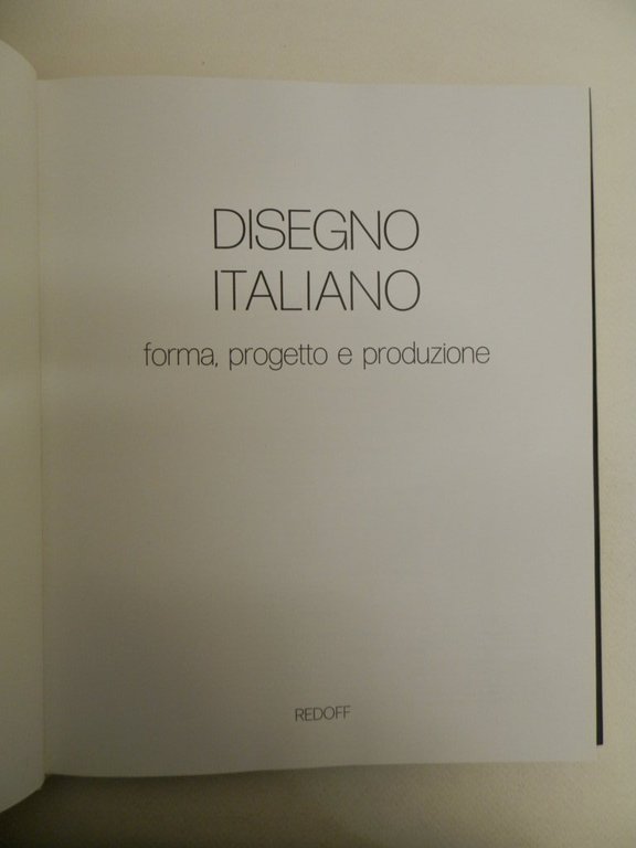 Disegno italiano. Forma, progetto e produzione