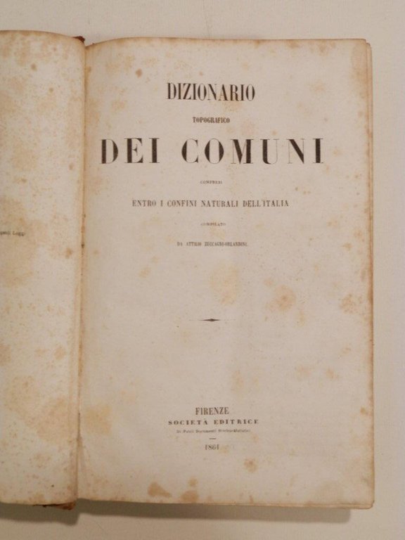 Dizionario topografico dei comuni compresi entro i confini naturali dell'Italia