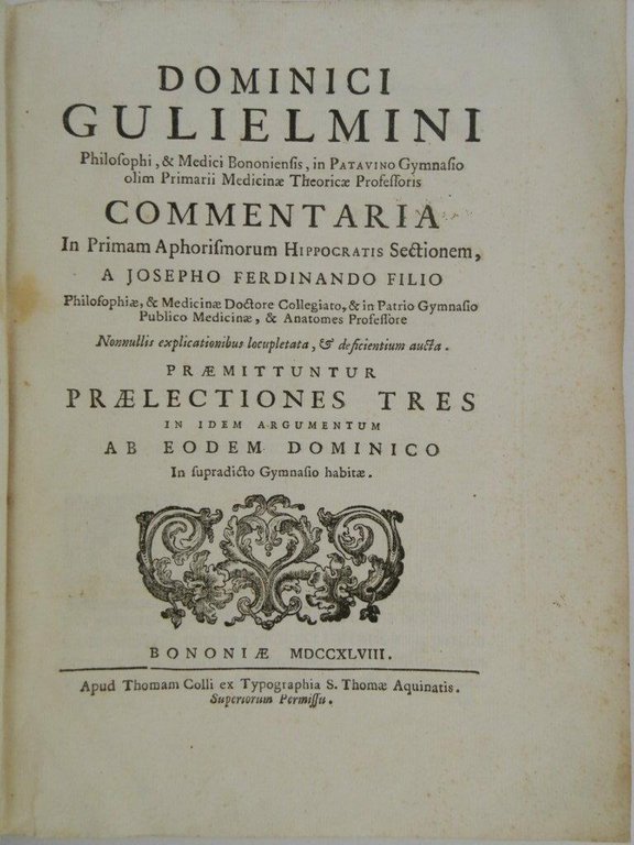 Dominici Guglielmini ... Commentaria in primam Aphorismorum Hippocratis sectionem, a …