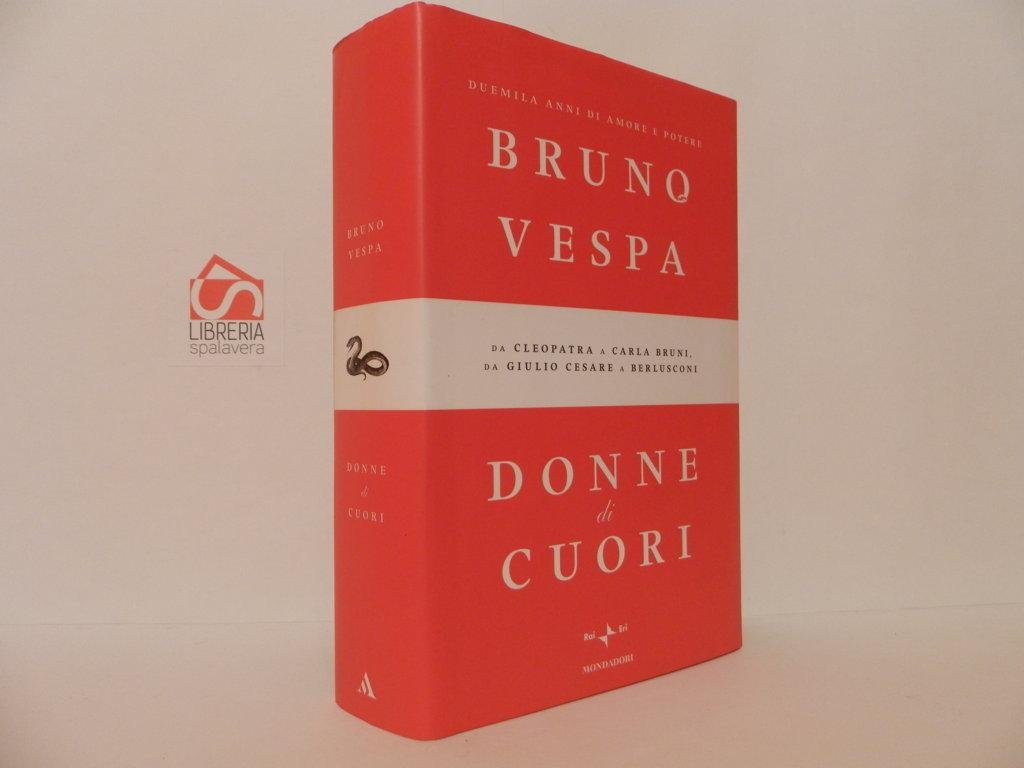 Donne di cuori. Duemila anni di amore e potere. Da …