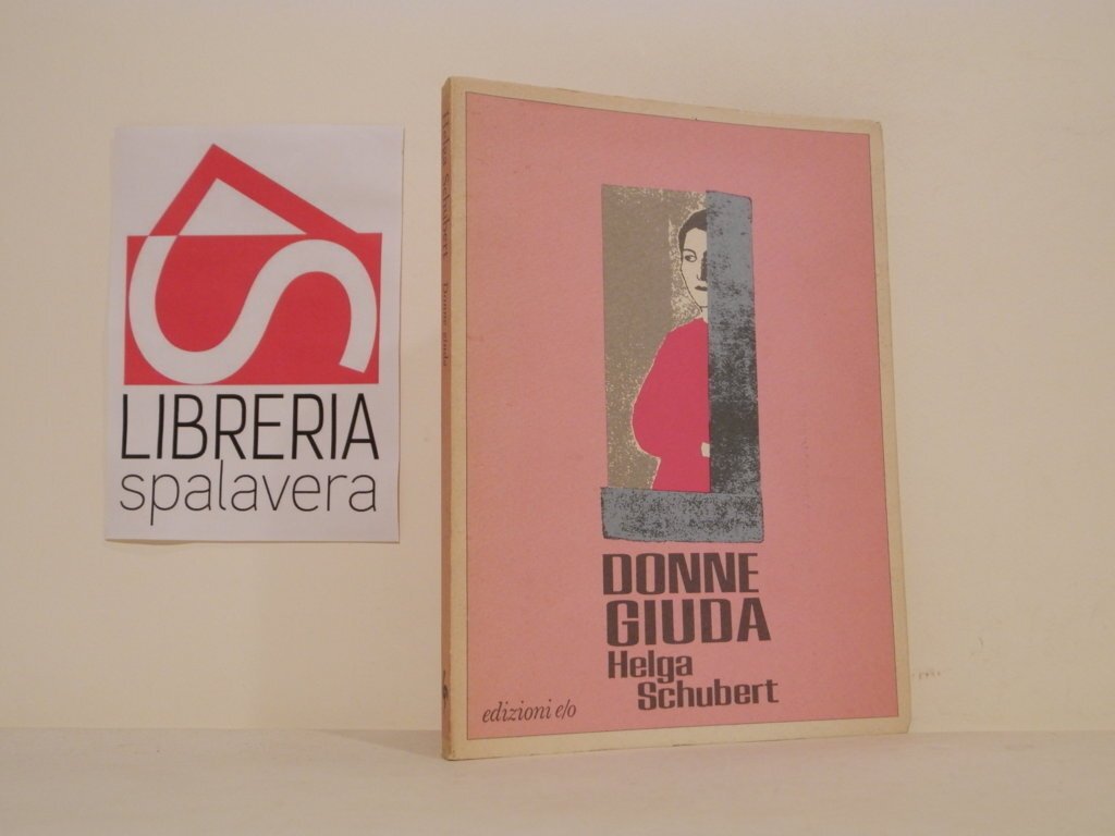 Donne giuda. Dieci casi di delazione femminile nel Terzo Reich