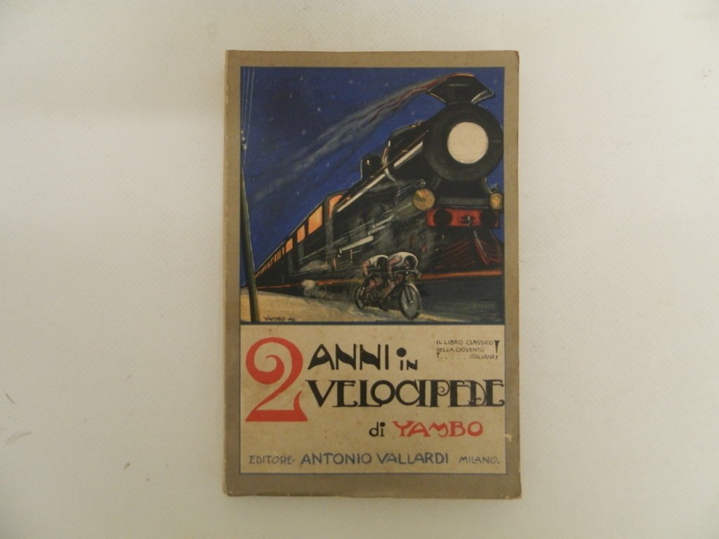 Due anni in velocipede. Avventure straordinarie di due ciclisti intorno …