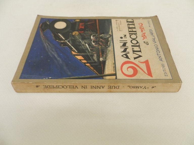 Due anni in velocipede. Avventure straordinarie di due ciclisti intorno …