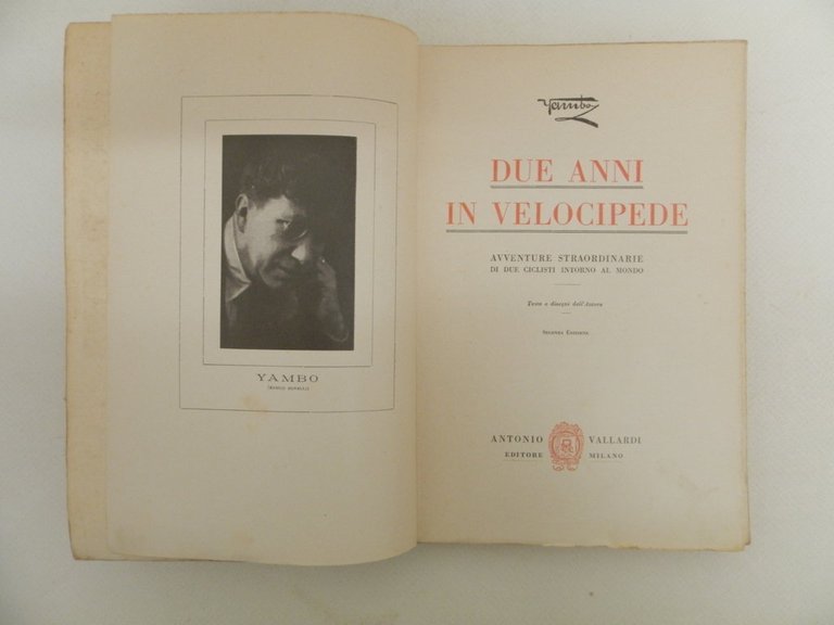 Due anni in velocipede. Avventure straordinarie di due ciclisti intorno …