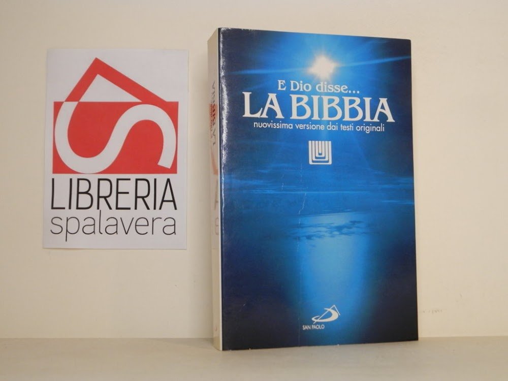 E Dio disse... La Bibbia
