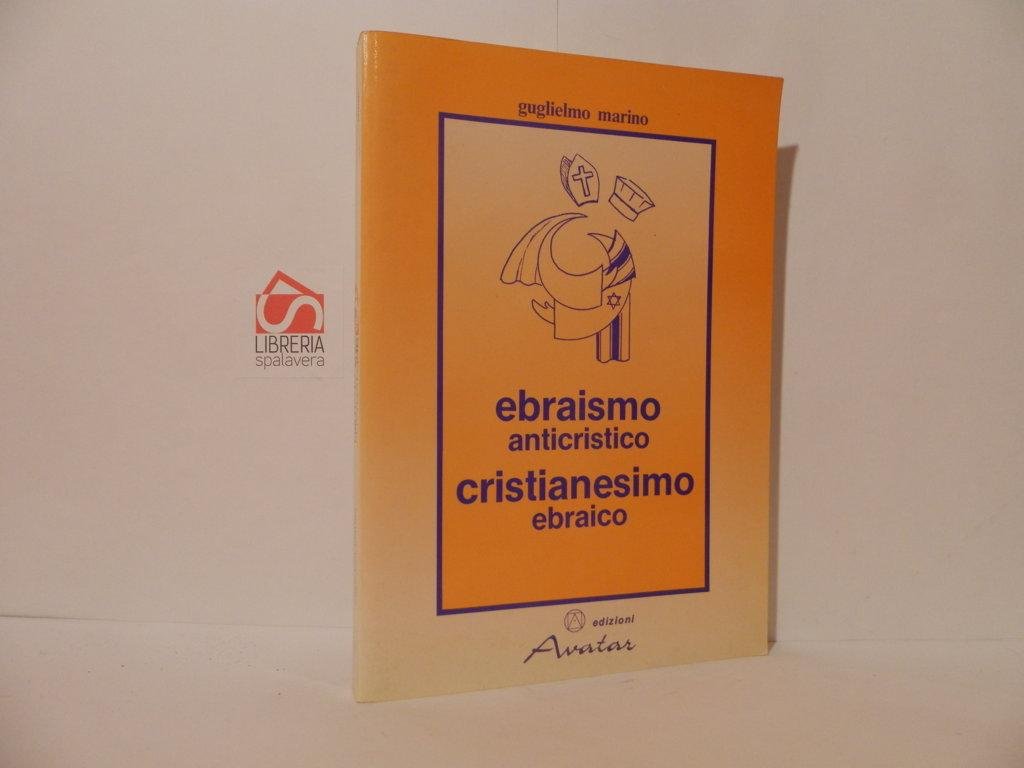 Ebraismo anticristo, cristianesimo ebraico