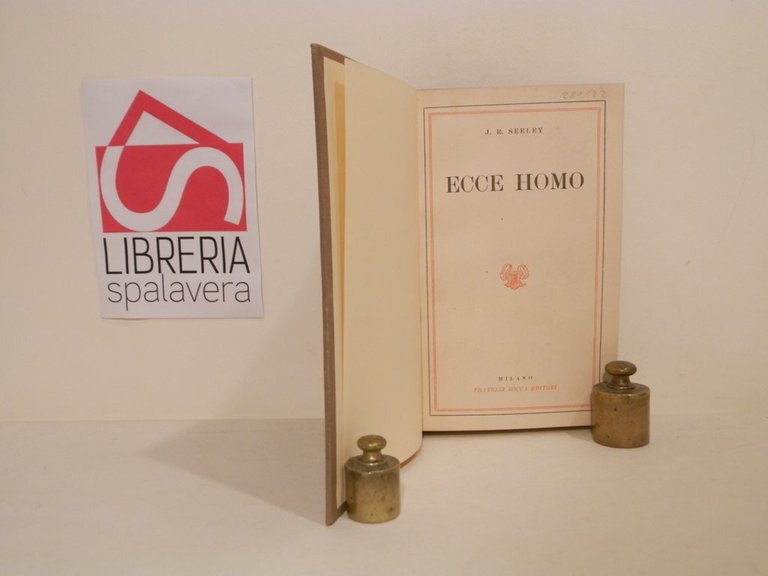 Ecce homo : un esame della vita e dell'opera di …