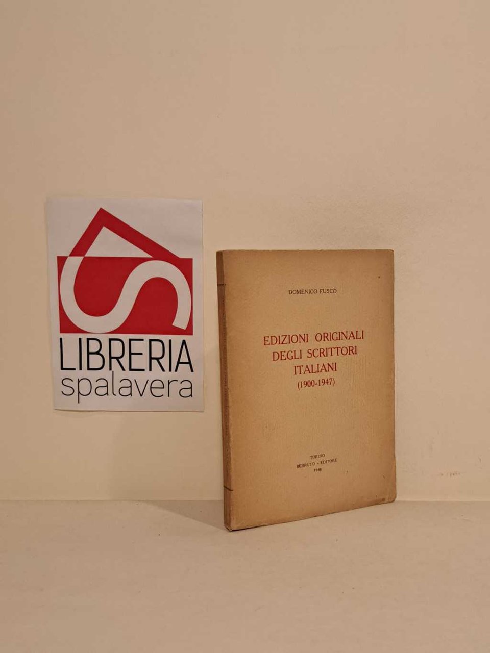 Edizioni originali degli scrittori italiani : 1900-1947