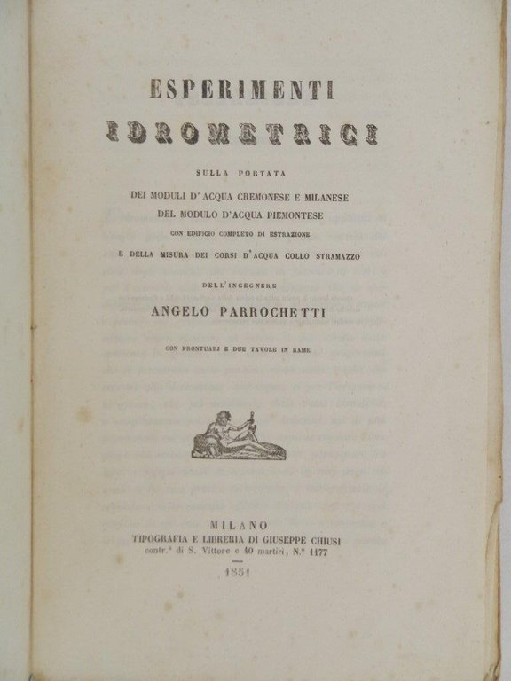 Esperimenti idrometrici sulla portata dei moduli d'acqua cremonese e milanese …