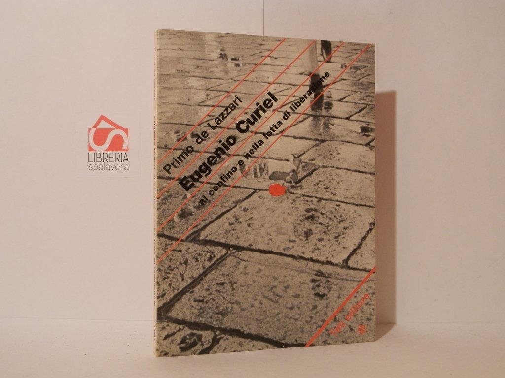 Eugenio Curiel al confino e nella lotta di liberazione