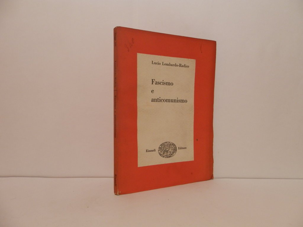 Fascismo e anticomunismo. Appunti e ricordi 1935-1945