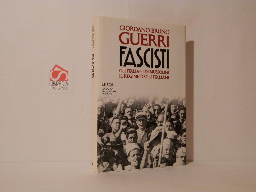 Fascisti. Gli italiani di Mussolini il regime degli italiani