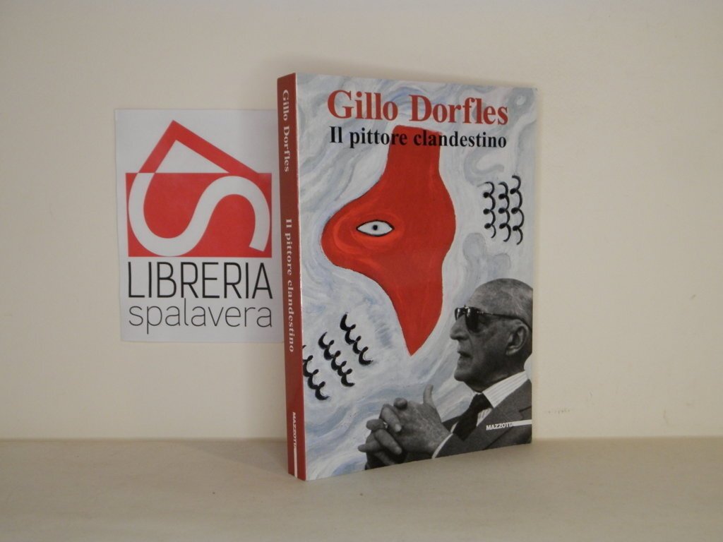 Gillo Dorfles. Catalogo della mostra (Milano, 2001). Ediz. illustrata