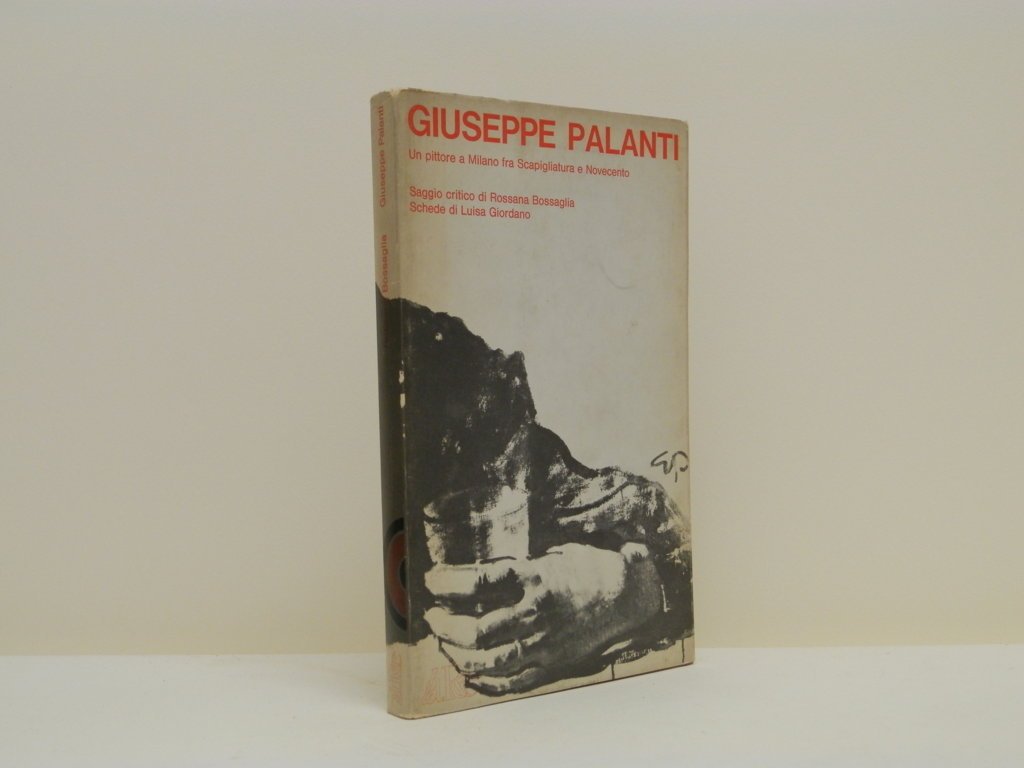 Giuseppe Palanti. Un pittore a Milano fra Scapigliatura e Novecento.