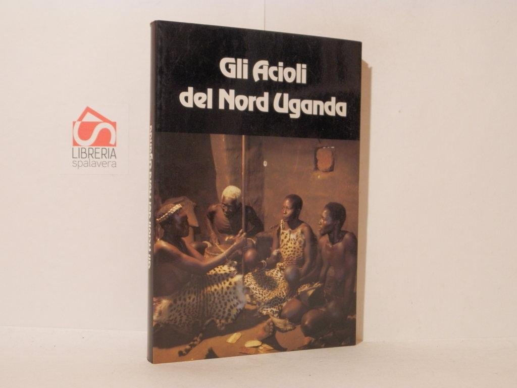 Gli Acioli del Nord Uganda