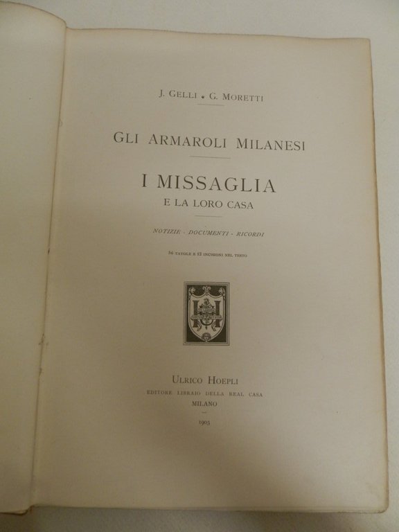 Gli armaroli milanesi. I Missaglia e la loro casa. Notizie, …