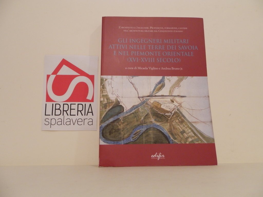Gli ingegneri militari attivi nelle terre dei Savoia e nel …