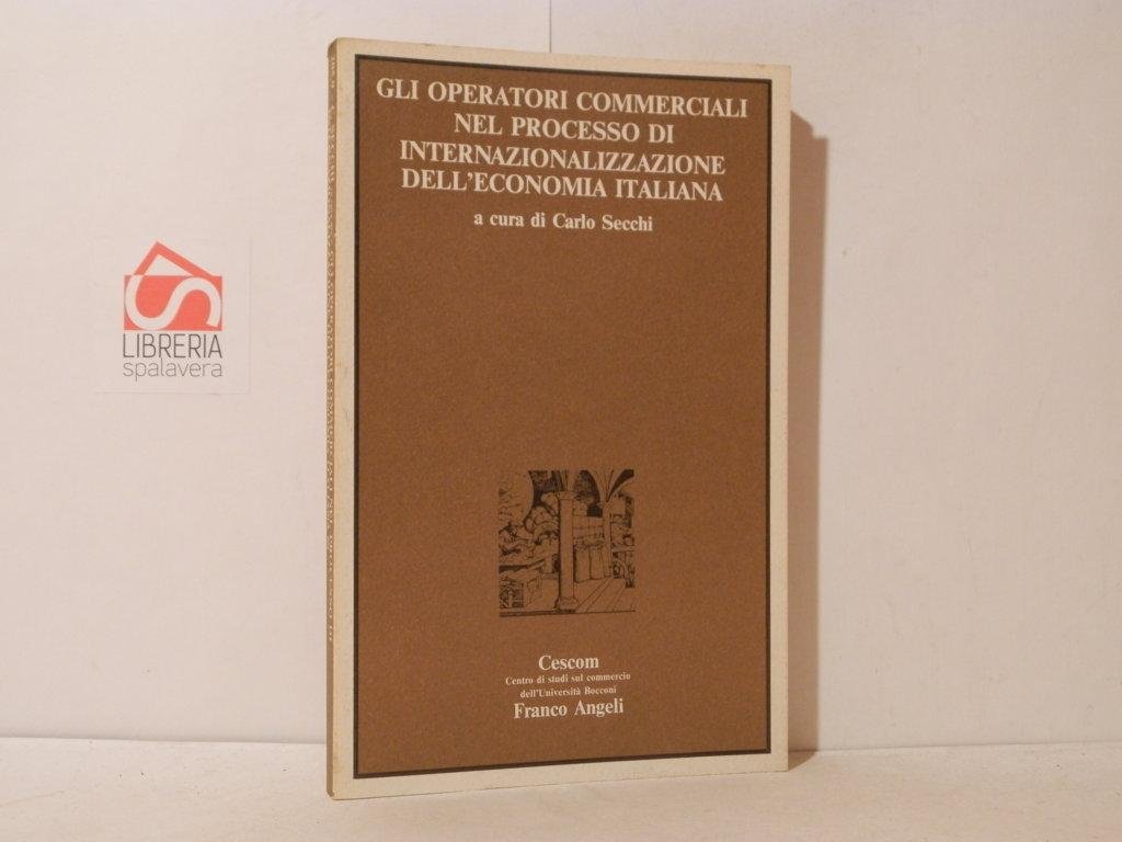 Gli operatori commerciali nel processo di internazionalizzazione dell'economia italiana