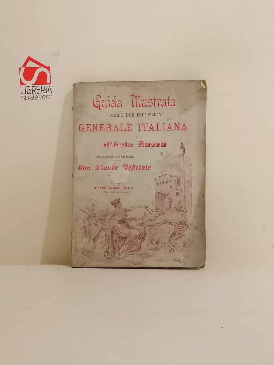 Guida illustrata delle due esposizioni generale italiana e d'arte sacra …