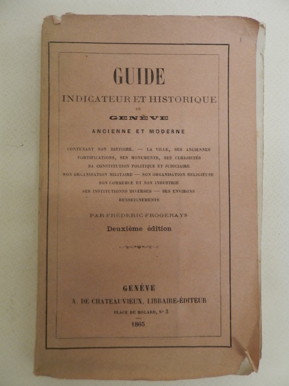 Guide indicateur et historique de Genève ancienne et moderne. Deuxième …
