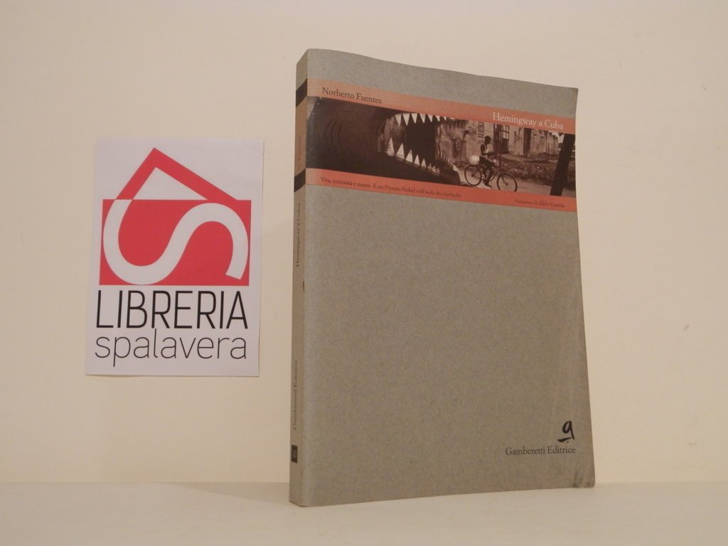 Hemingway a Cuba : vita, curiosità e manie di un …