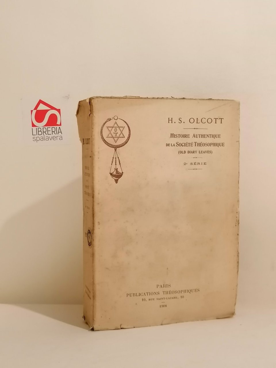 Histoire authentique de la Societé Théosophique