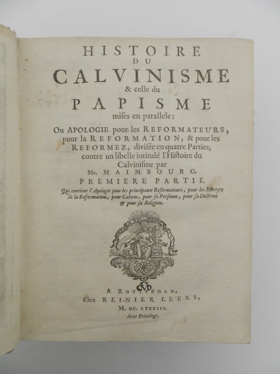 Histoire du calvinisme &amp; celle du papisme mises en parallele: …