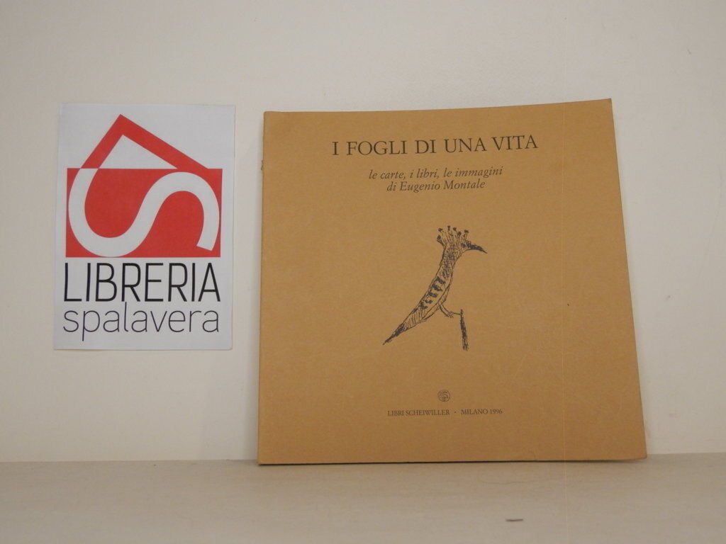 I fogli di una vita. Le carte, i libri, le …