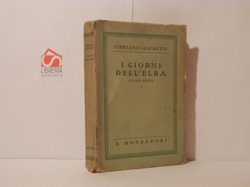 I giorni dell'Elba. 1814-1815