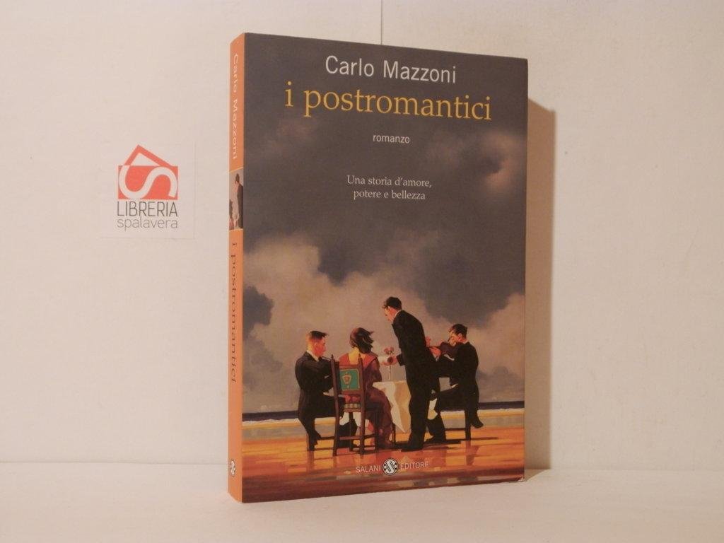 I postromantici. Una storia d'amore, potere e bellezza