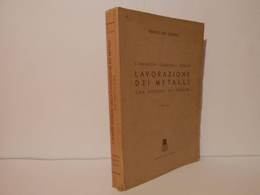 I principi generali della lavorazione dei metalli con utensili da …