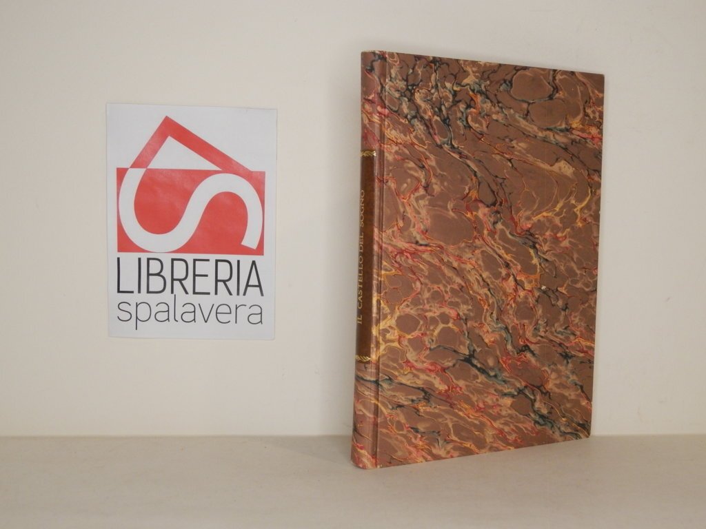 Il castello del sogno. Poema tragico. Disegni di A. Martini