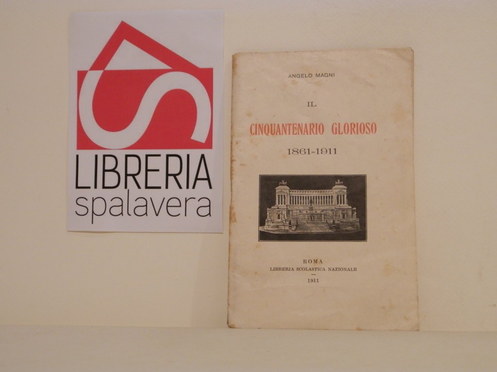 Il cinquantenario glorioso, 1861-1911