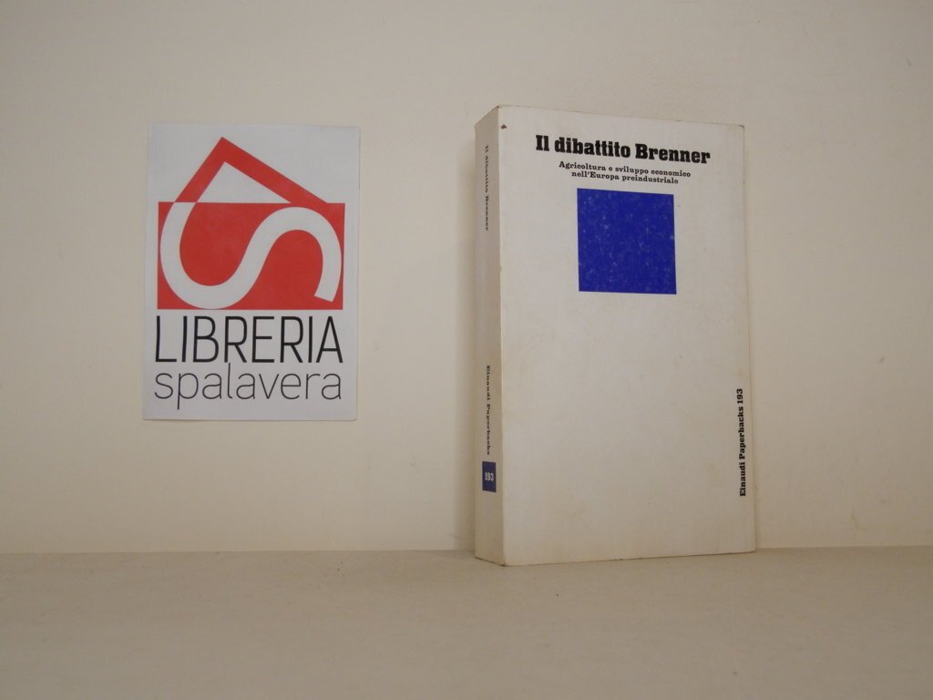 Il dibattito Brenner : agricoltura e sviluppo economico nell'Europa preindustriale