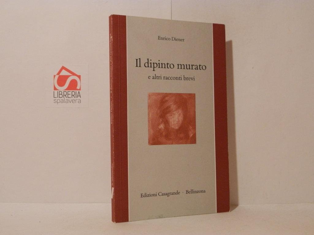 Il dipinto murato e altri racconti brevi