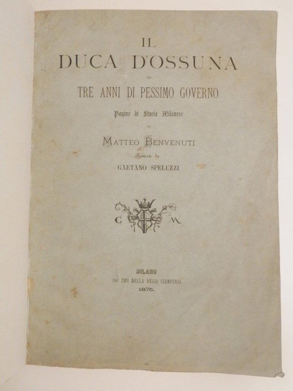 Il Duca d'Ossuna o tre anni di pessimo governo. Pagine …