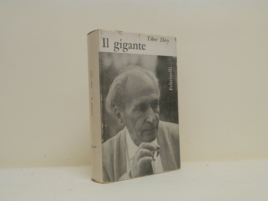 Il gigante. Novelle, racconti, romanzi 1937-1962