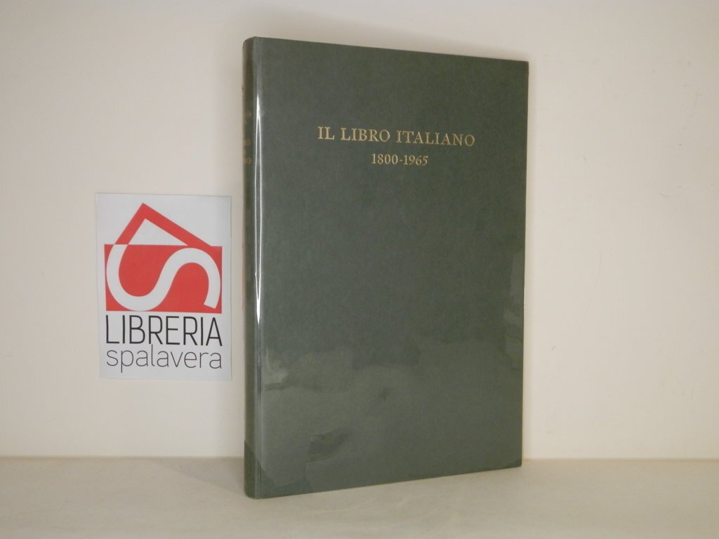 Il libro italiano. Saggio storico tecnico 1800-1965 | Immagine principale