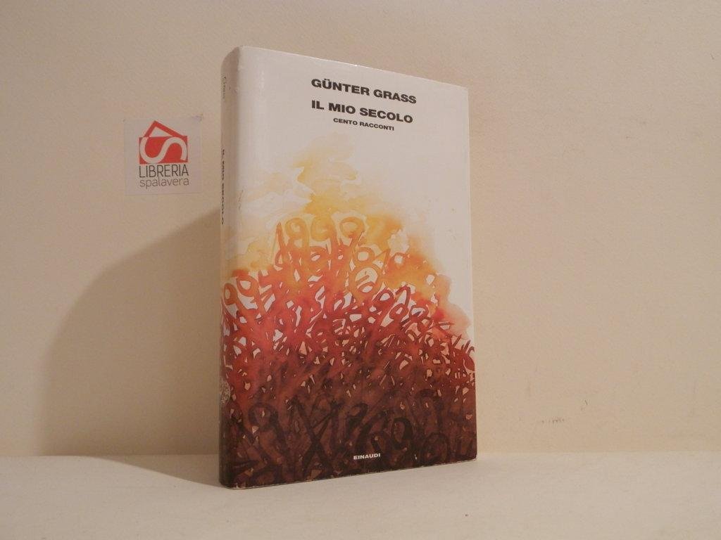 Il mio secolo. Cento racconti