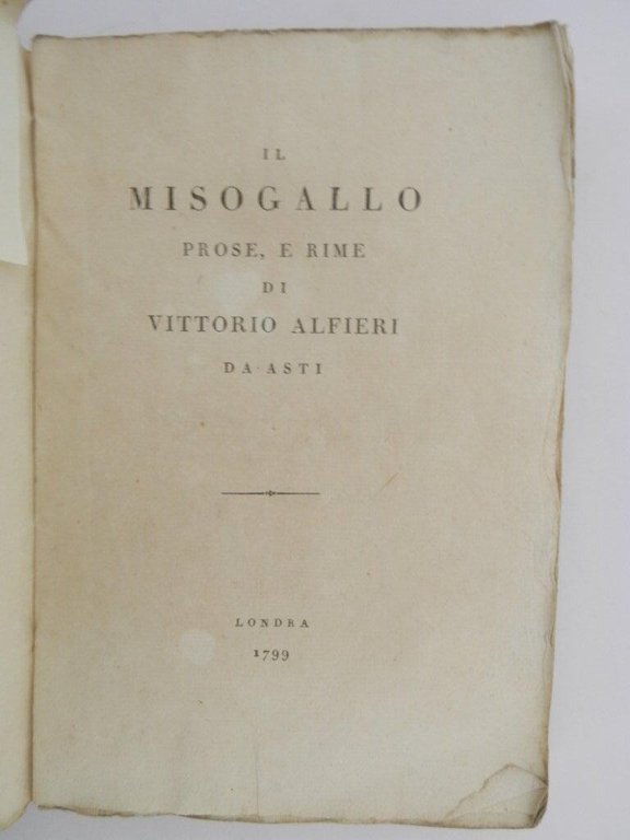Il misogallo prose, e rime di Vittorio Alfieri da Asti