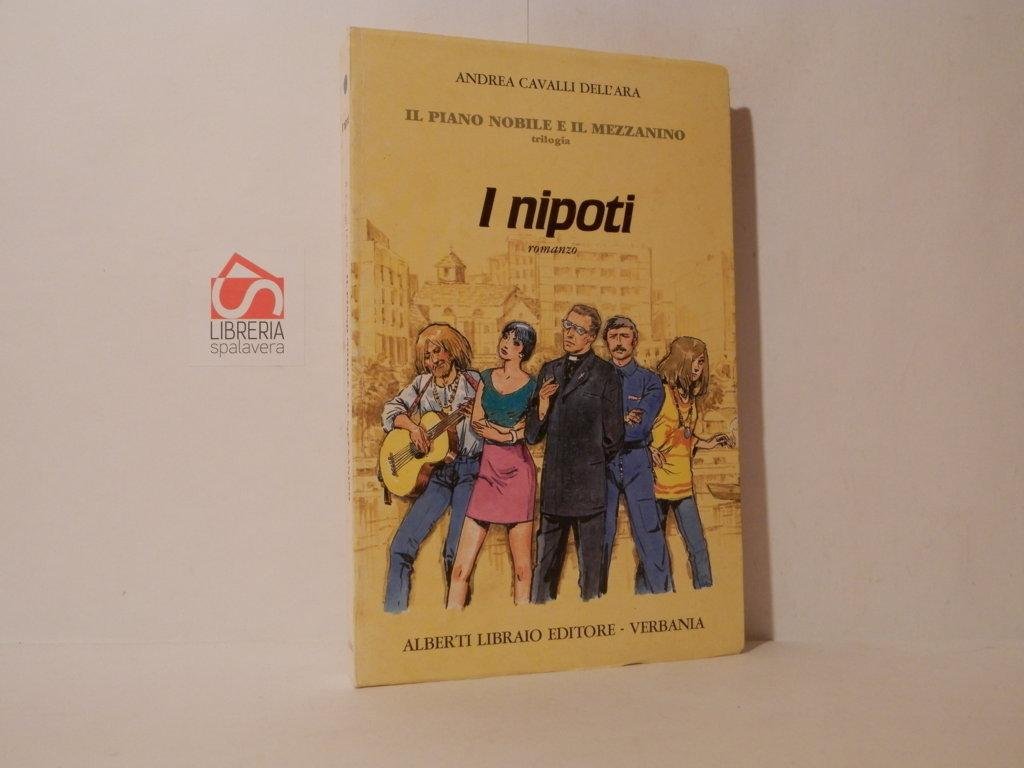 Il piano nobile e il mezzanino. Trilogia. I nipoti