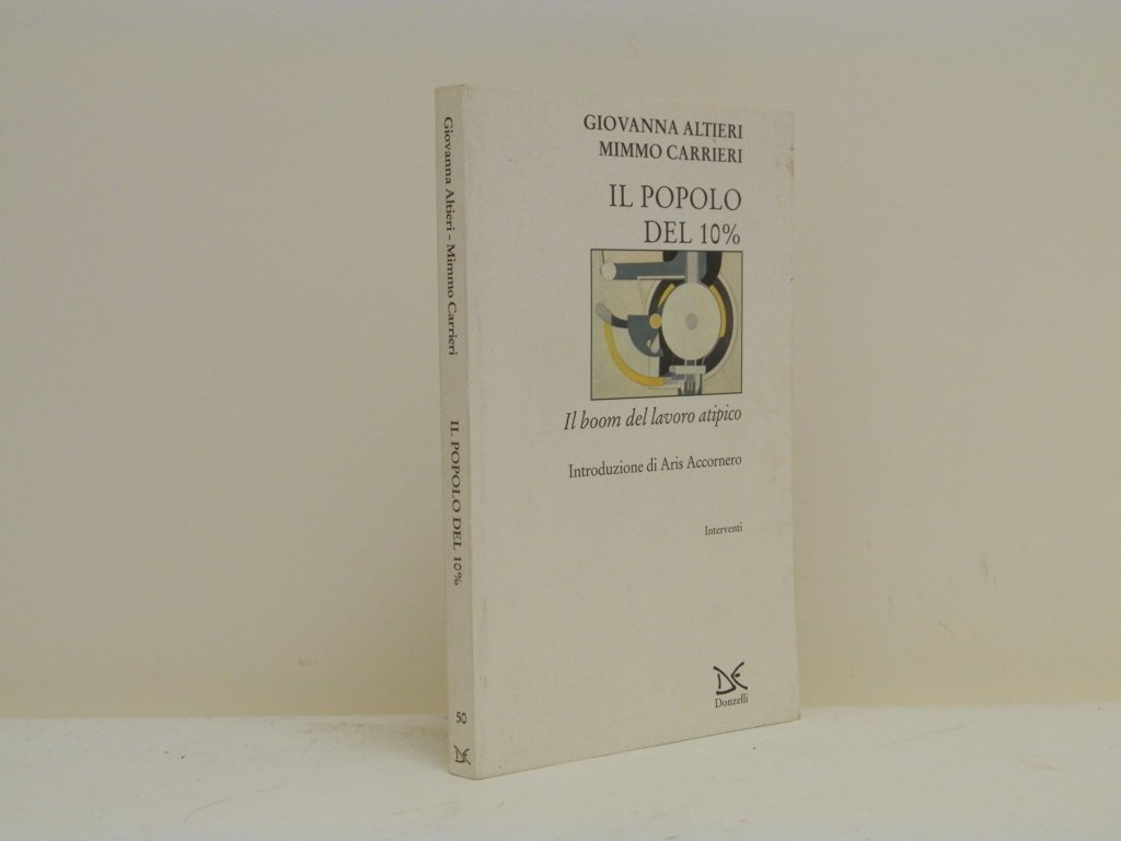 Il popolo del 10%. Il boom del lavoro atipico.