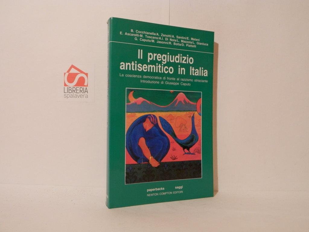 Il pregiudizio antisemitico in Italia. La coscienza democratica di fronte …