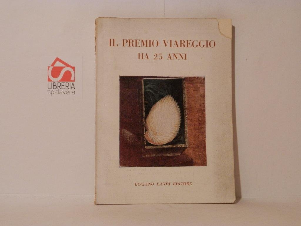 Il premio Viareggio ha 25 anni