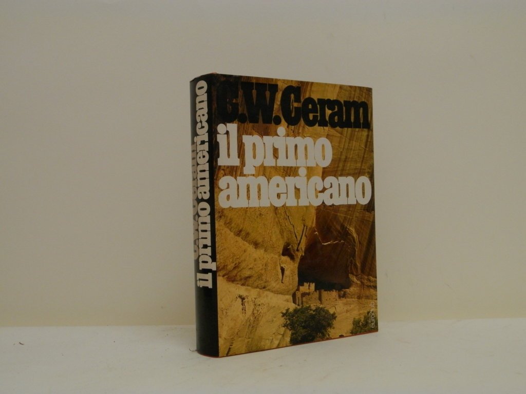 Il primo americano. Archeologia e preistoria del Nordamerica.