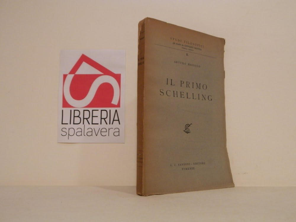 Il primo Schelling : [in appendice: dal carteggio Fichte-Schelling, 1800-1802