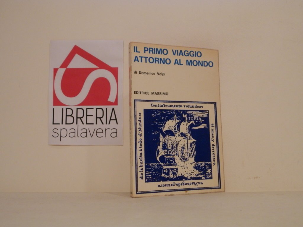 Il primo viaggio attorno al mondo : dal diario di …