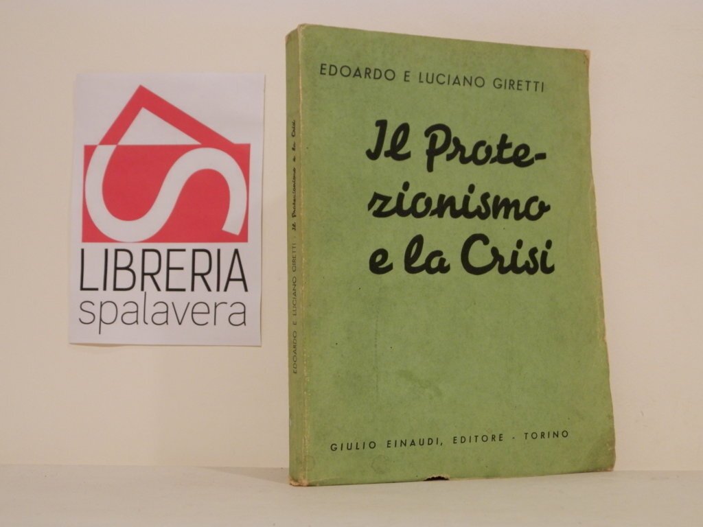 Il protezionismo e la crisi