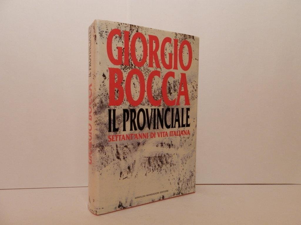 Il provinciale : settant'anni di vita italiana